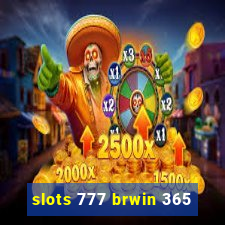 slots 777 brwin 365